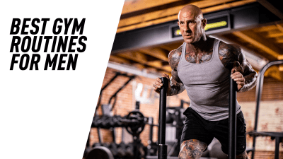 Best Gym Routines for Men: Build Muscle and Burn Fat